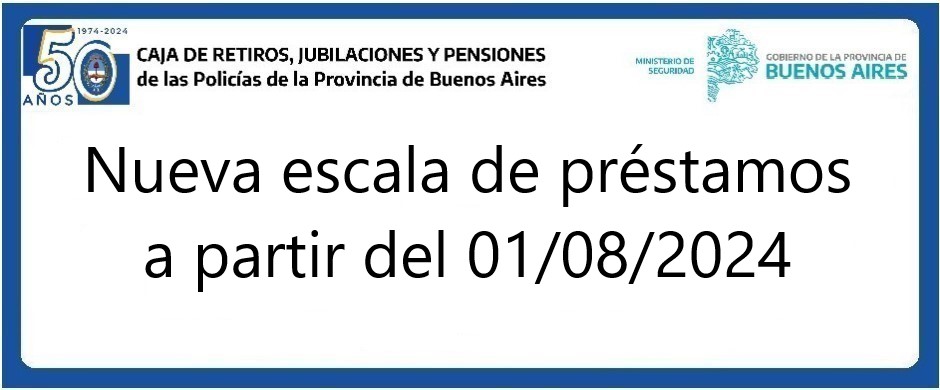 Nueva escala de préstamos a partir del 01/08/2024